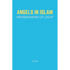 Angels in Islam: Messengers of Light