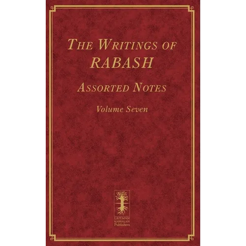 The Writings of RABASH - Assorted Notes - Volume Seven