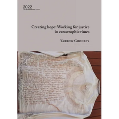 Creating hope: Working for justice in catastrophic times: Working for justice in catastrophic times