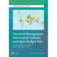Financial Management Information Systems and Open Budget Data: Do Governments Report on Where the Money Goes?