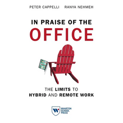 In Praise of the Office: The Limits to Hybrid and Remote Work