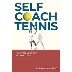 Self Coach Tennis: How To Be Your Own Best Self Coach