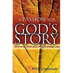 A Passion for God's Story: Your Place in God's Strategic Plan