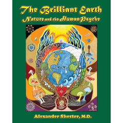 The Brilliant Earth: Nature and the Human Psyche