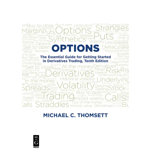 Options: The Essential Guide for Getting Started in Derivatives Trading, Tenth Edition