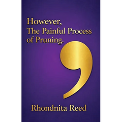 However, The Painful Process of Pruning