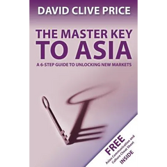 The Master Key to Asia: A 6-Step Guide to Unlocking New Markets