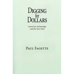 Digging for Dollars: American Archaeology and the New Deal