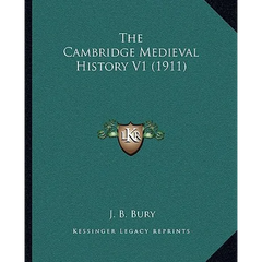 The Cambridge Medieval History V1 (1911)