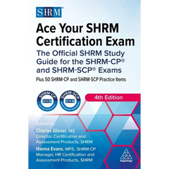 Ace Your Shrm Certification Exam: The Official Shrm Study Guide for the Shrm-Cp(r) and Shrm-Scp(r) Exams