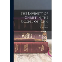 The Divinity of Christ in the Gospel of John