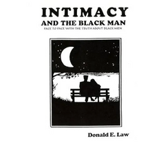 Intimacy and The Black Man: Face to Face With the Truth About Black Men