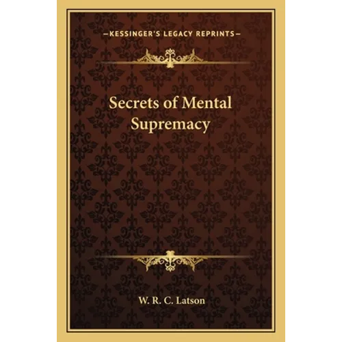 Secrets of Mental Supremacy