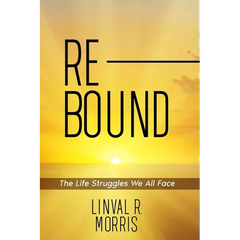 Rebound: The Life Struggles We All Face
