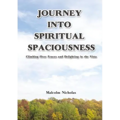 Journey Into Spiritual Spaciousness: Climbing Over Fences and Delighting in the Vista