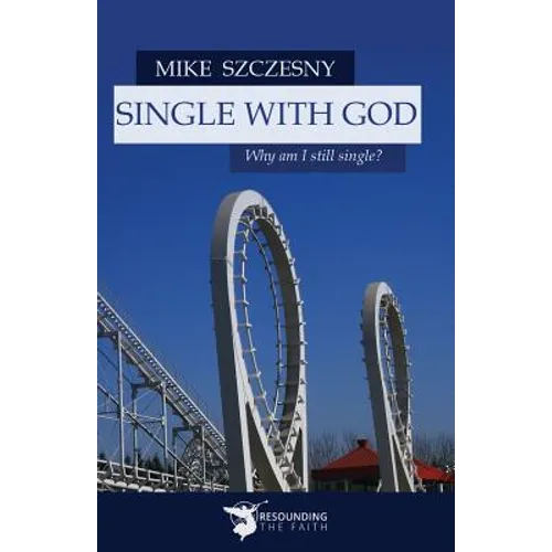Single with God: Why Am I Still Single?