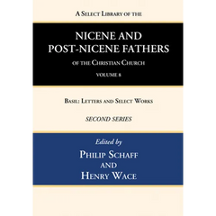 A Select Library of the Nicene and Post-Nicene Fathers of the Christian Church, Second Series, Volume 8