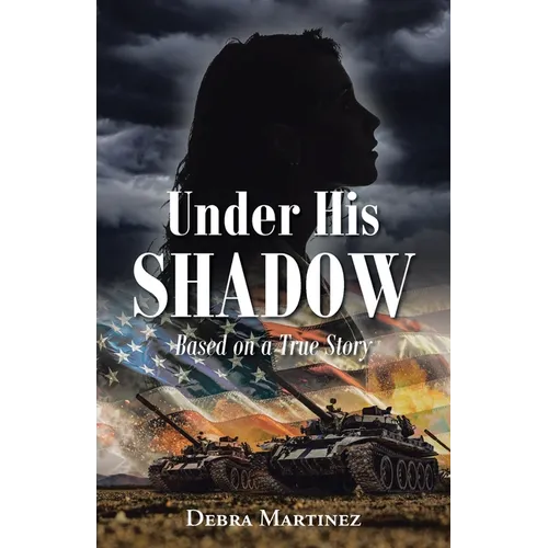 Under His Shadow: Based on a True Story