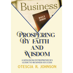Prospering by Faith and Wisdom