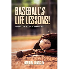 Baseball's Life Lessons!: More than the Scoreboard