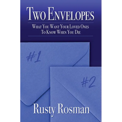 Two Envelopes: What You Want Your Loved Ones To Know When You Die