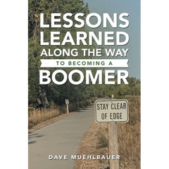 Lessons Learned Along the Way to Becoming a Boomer