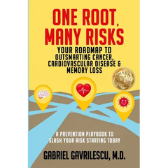 One Root, Many Risks: Your Roadmap to Outsmarting Cancer, Cardiovascular Disease & Memory Loss