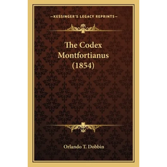 The Codex Montfortianus (1854)