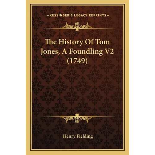 The History Of Tom Jones, A Foundling V2 (1749)