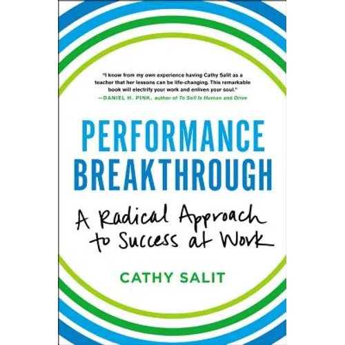 Performance Breakthrough: A Radical Approach to Success at Work
