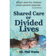 Shared Care or Divide Lives: What is best for children when parents separate