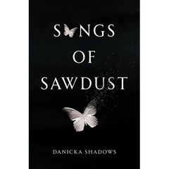 Songs of Sawdust