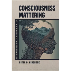 Consciousness Mattering: A Buddhist Synthesis