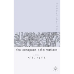 Palgrave Advances in the European Reformations