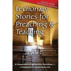 Lectionary Stories for Preaching and Teaching: Pentecost Edition: Cycle C