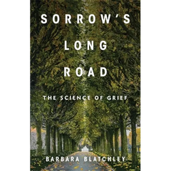 Sorrow's Long Road: The Science of Grief