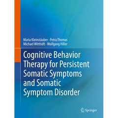 Cognitive Behavior Therapy for Persistent Somatic Symptoms and Somatic Symptom Disorder