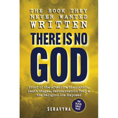 The Book They Never Wanted Written: There Is No GOD