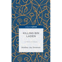 Killing Bin Laden: A Moral Analysis