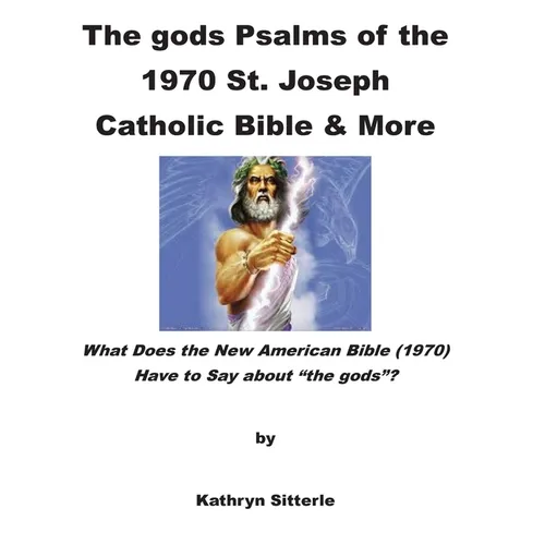 The gods Psalms of the 1970 St. Joseph Catholic Bible & More