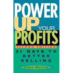 Power Up Your Profits: 31 Days to Better Selling