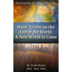 Major Truths on the End of the World & New World to Come