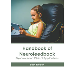 Handbook of Neurofeedback: Dynamics and Clinical Applications