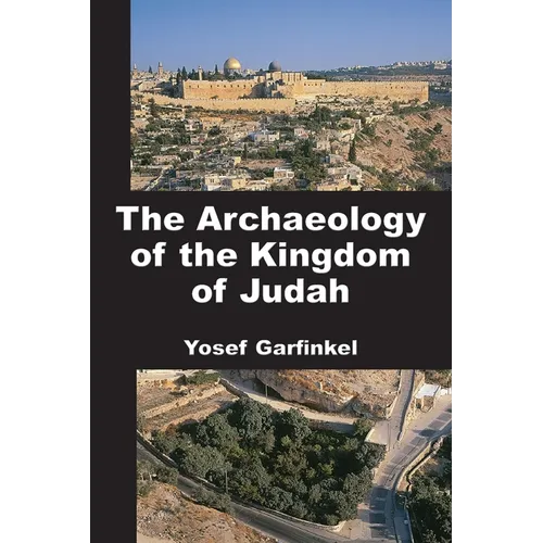 The Archaeology of the Kingdom of Judah