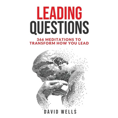 Leading Questions: 366 Meditations to Transform How You Lead