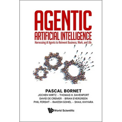 Agentic Artificial Intelligence: Harnessing AI Agents to Reinvent Business, Work, and Life