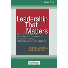 Leadership That Matters: The Critical Factors for Making a Difference in People's Lives and Organizations' Success [16 Pt Large Print Edition]