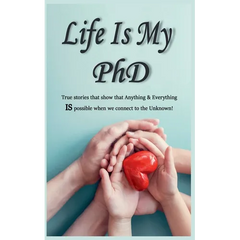 Life Is My PhD