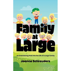 Family at Large: An Entertaining Peek into the Life of a Large Family