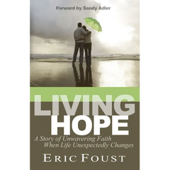 Living Hope: A Story of Unwavering Faith When Life Unexpectedly Changes